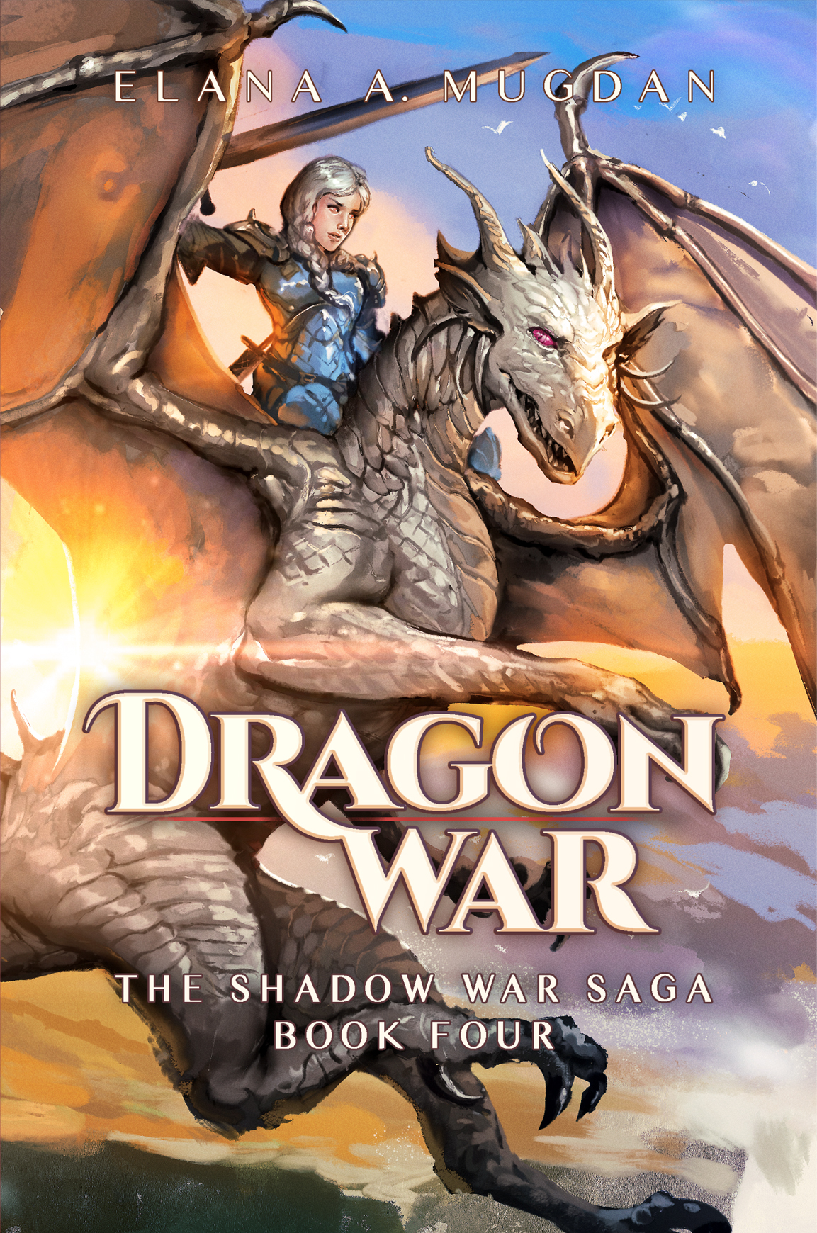 Dragon War Elana A Mugdan