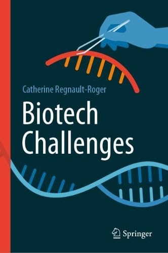 Biotech Challenges 1st Edition Regnaultroger Catherine