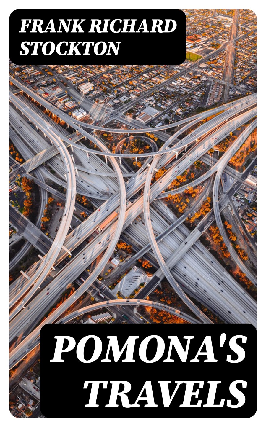 Pomonas Travels Frank Richard Stockton