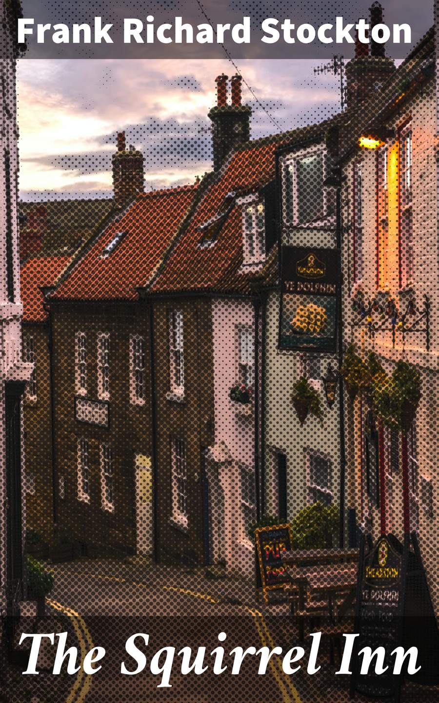 The Squirrel Inn Frank Richard Stockton