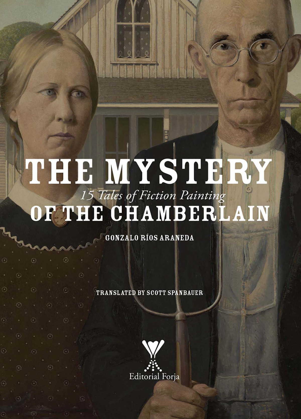 The Mystery Of The Chamberlain 15 Tales Of Fiction Painting Gonzalo Ros Araneda
