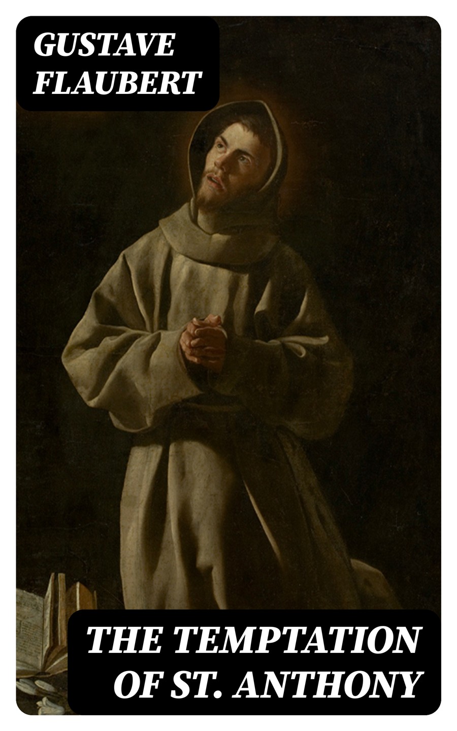 The Temptation Of St Anthony Gustave Flaubert
