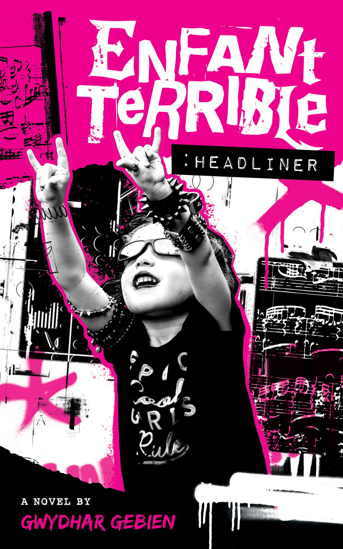Enfant Terrible Headliner Gwydhar Gebein