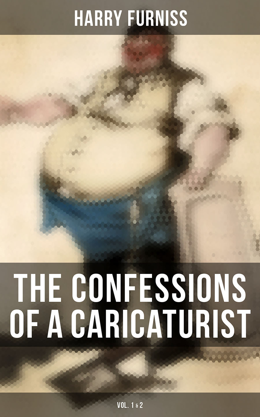 The Confessions Of A Caricaturist Vol 12 Harry Furniss