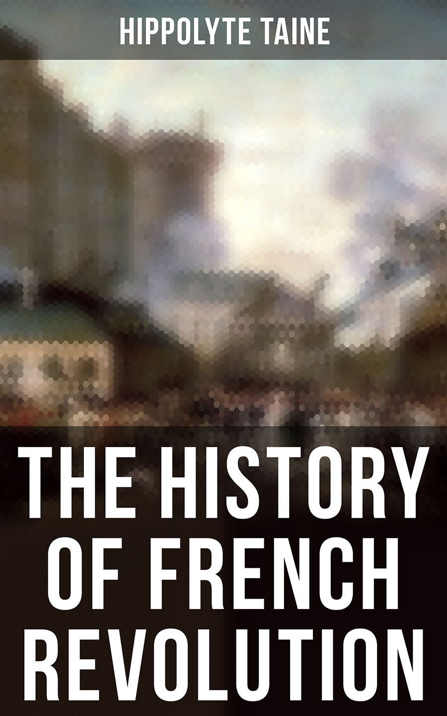 The History Of French Revolution Hippolyte Taine