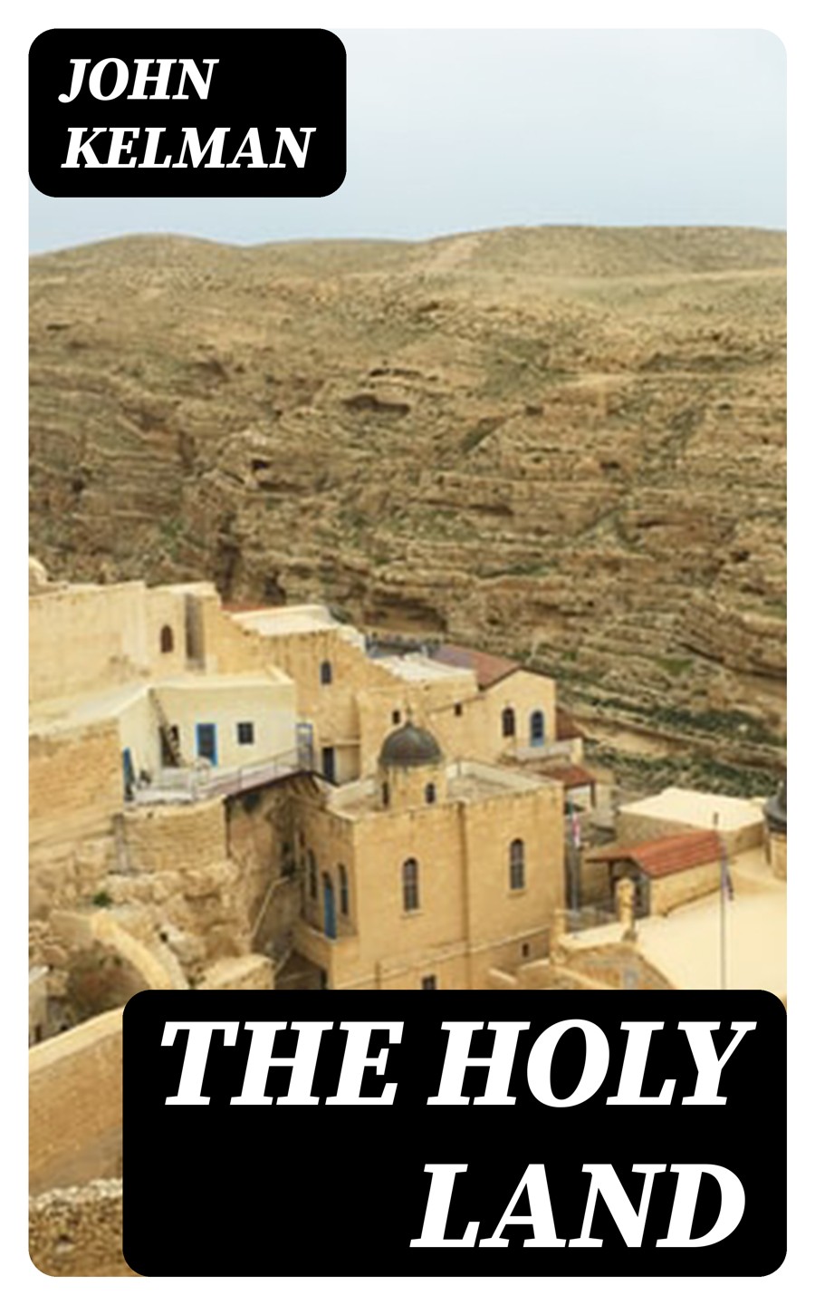 The Holy Land John Kelman