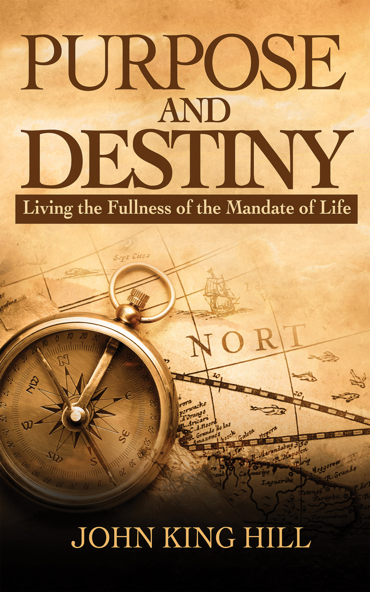 Purpose And Destiny Dr John King Hill