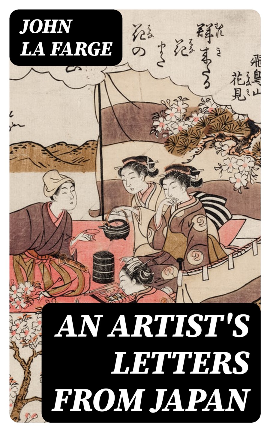 An Artists Letters From Japan John La Farge