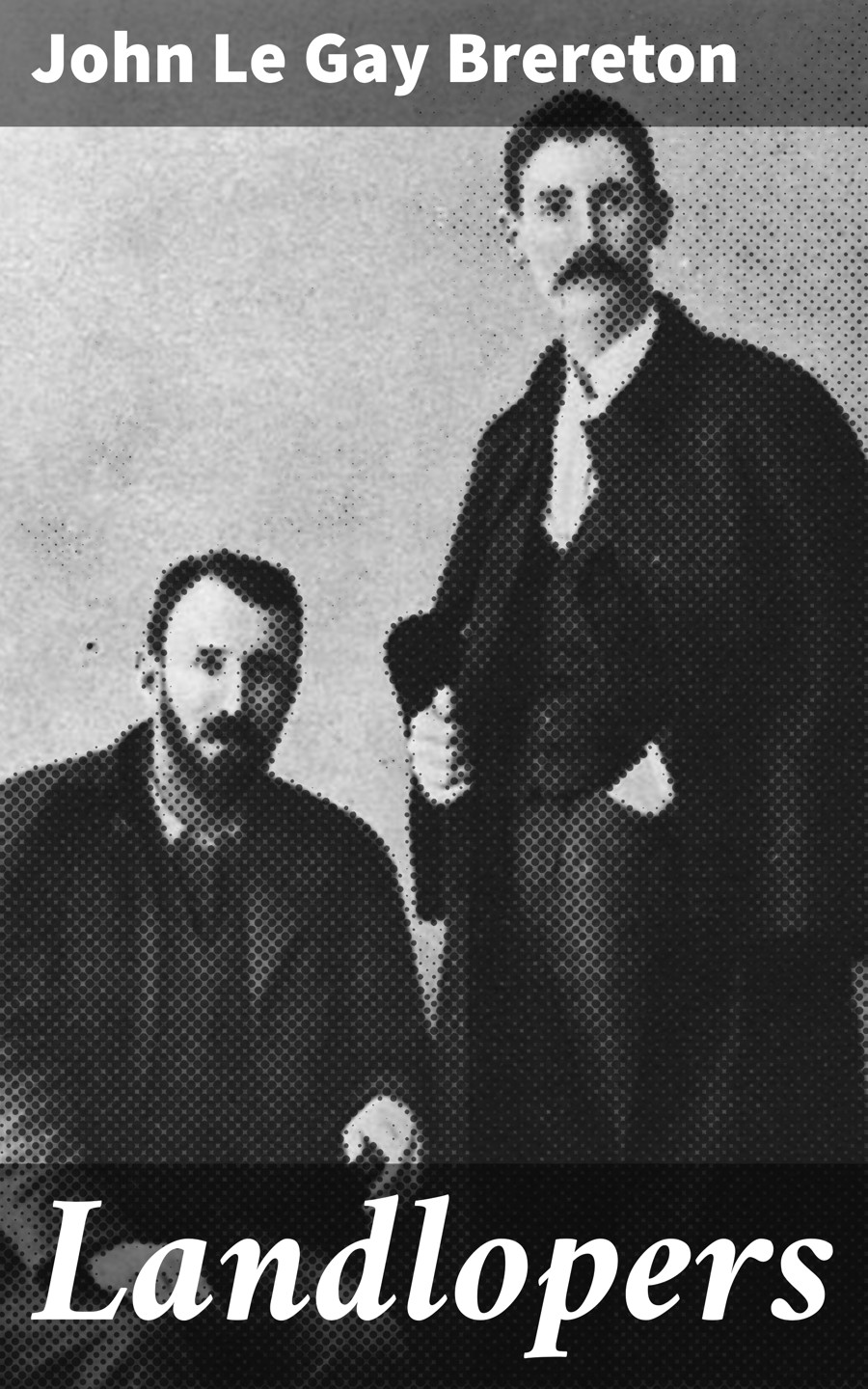 Landlopers John Le Gay Brereton