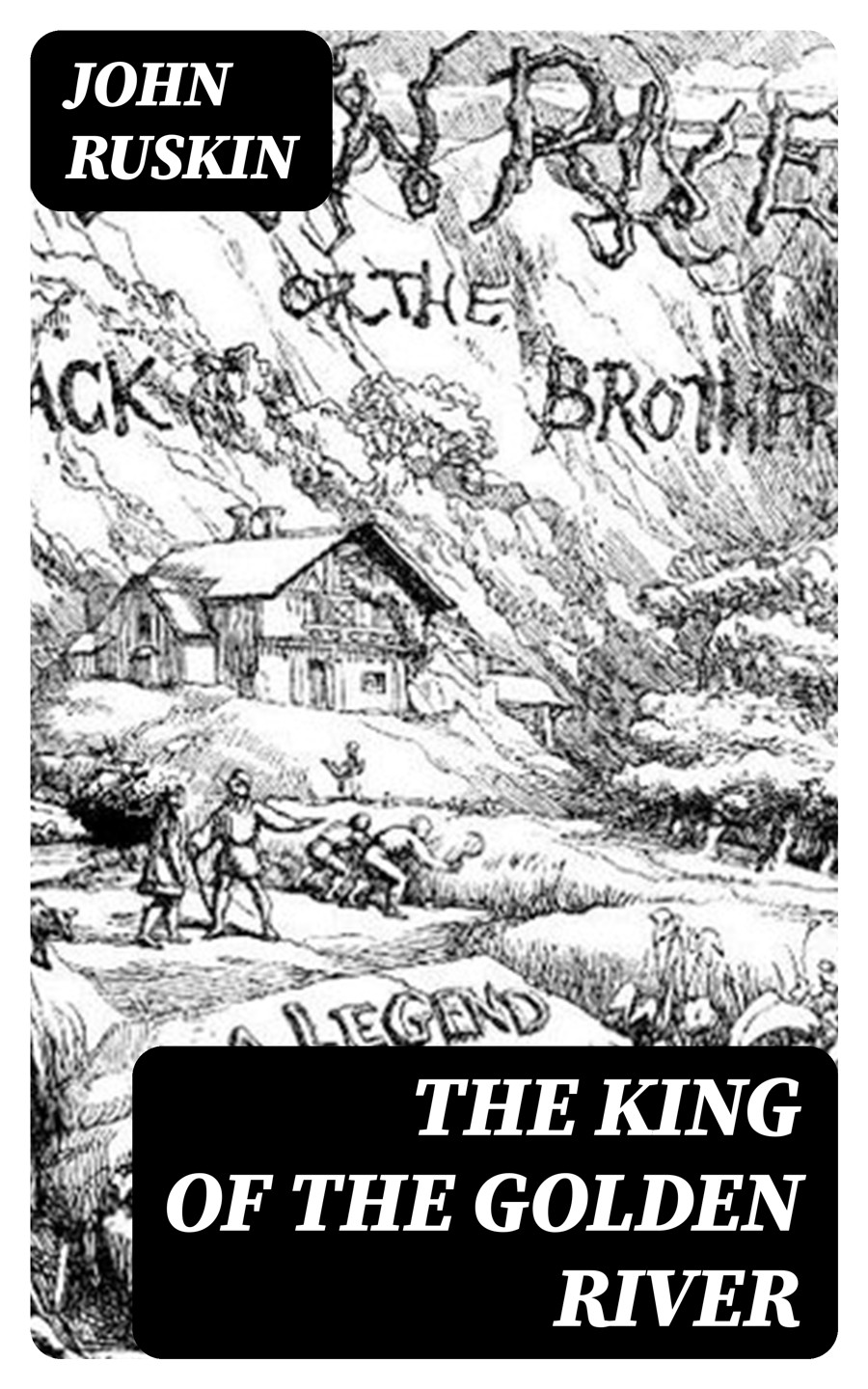 The King Of The Golden River John Ruskin