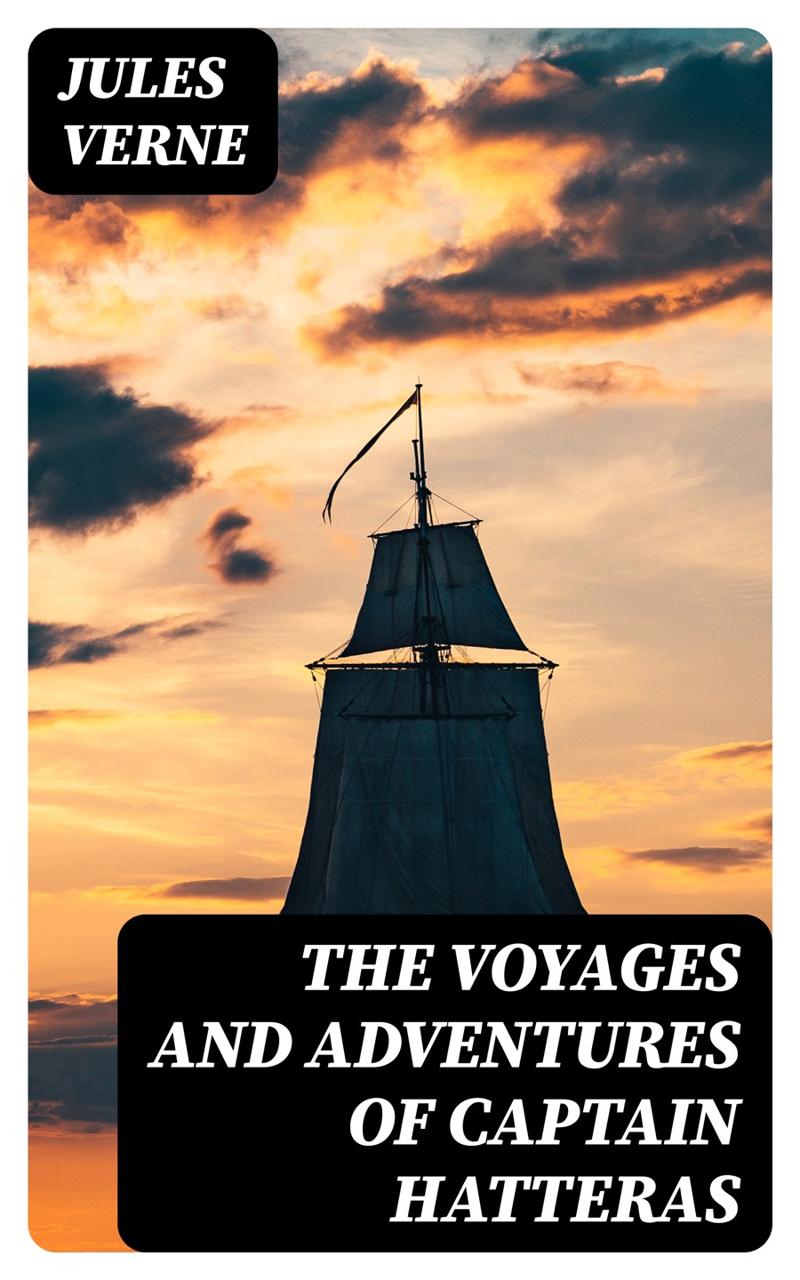 The Voyages And Adventures Of Captain Hatteras Jules Verne