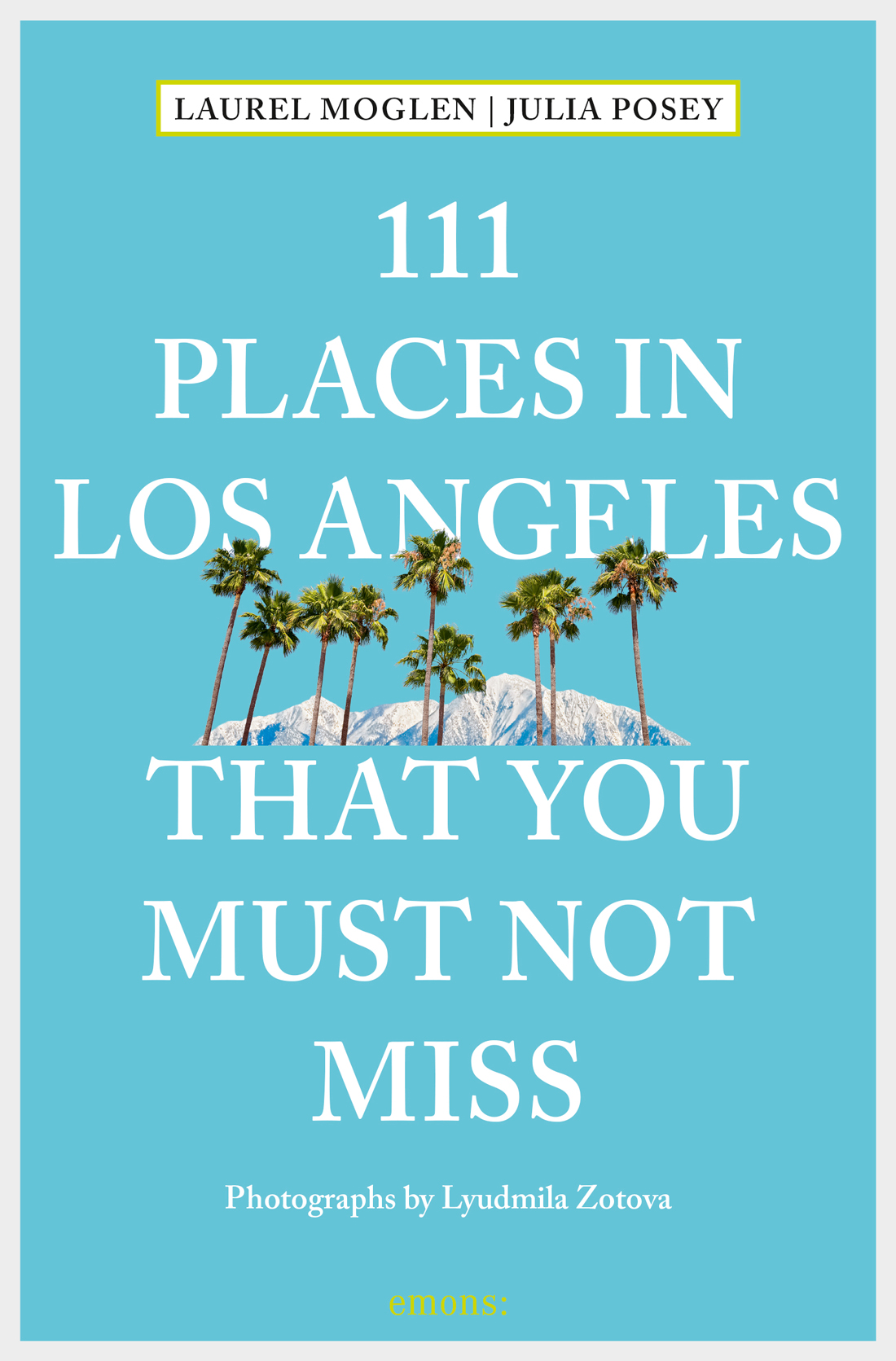 111 Places In Los Angeles That You Must Not Miss Laurel Moglen