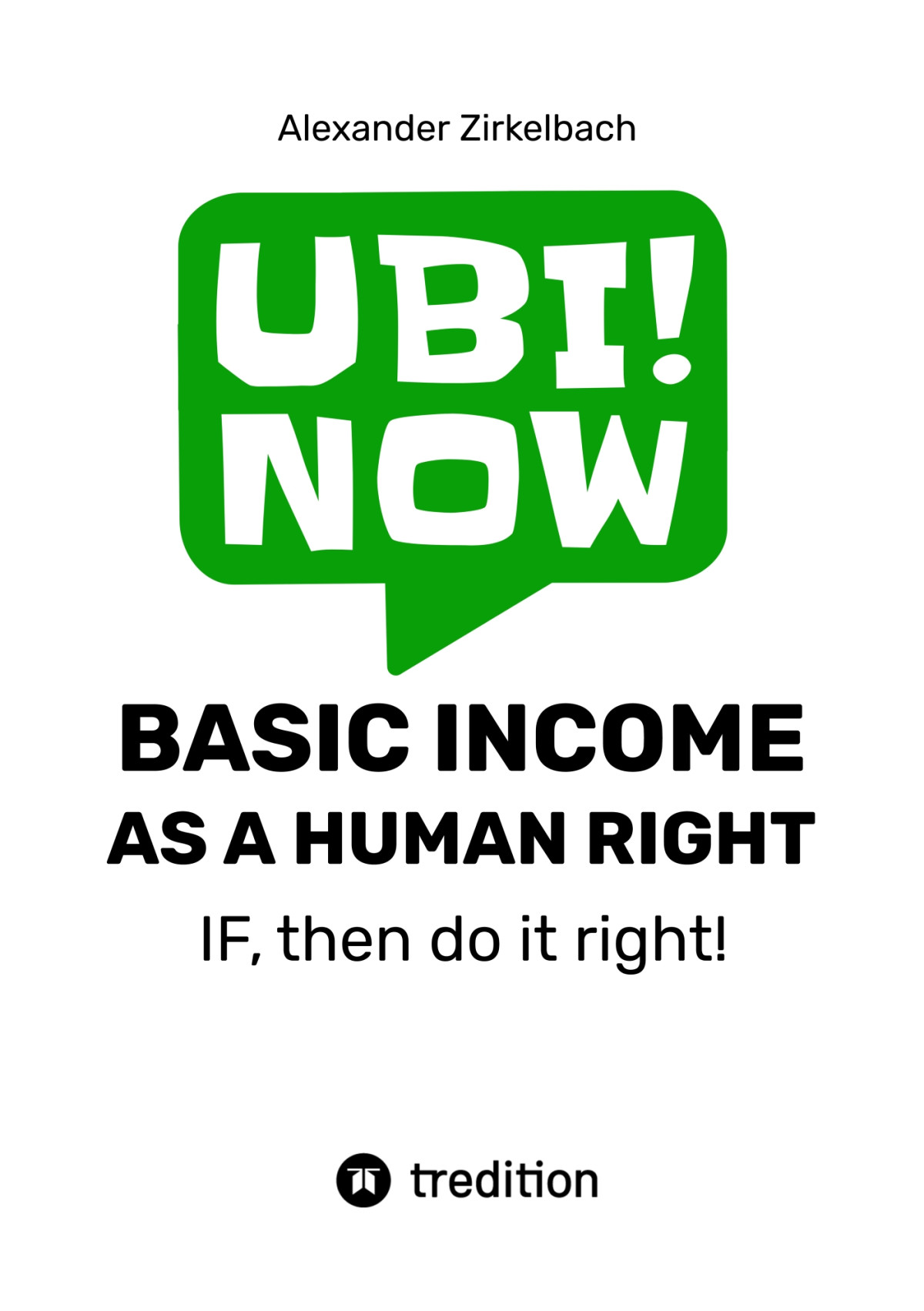 Basic Income As A Human Right If Then Do It Right Alexander Zirkelbach