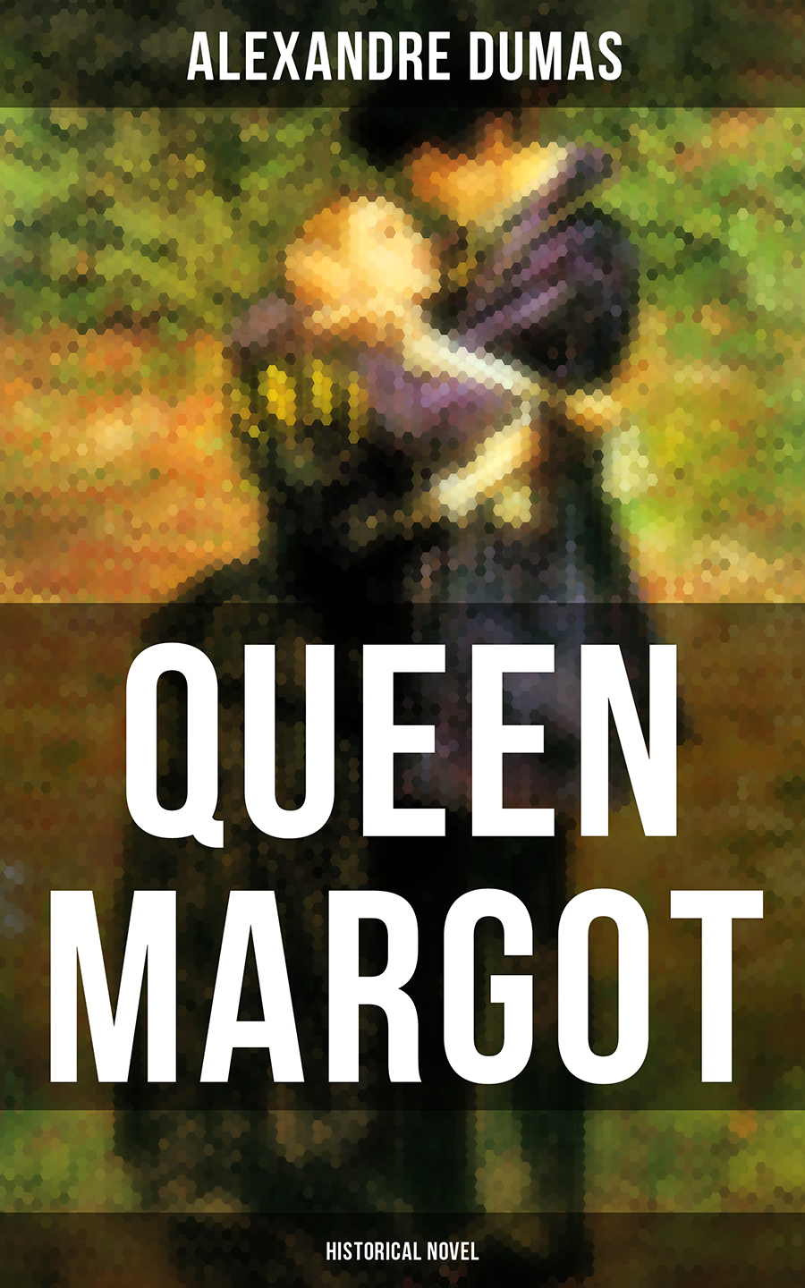 Queen Margot Historical Novel Alexandre Dumas