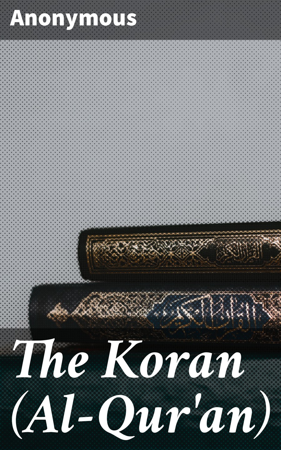 The Koran Alquran Anonymous