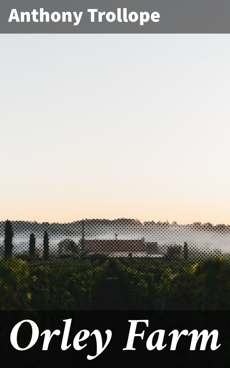 Orley Farm Anthony Trollope