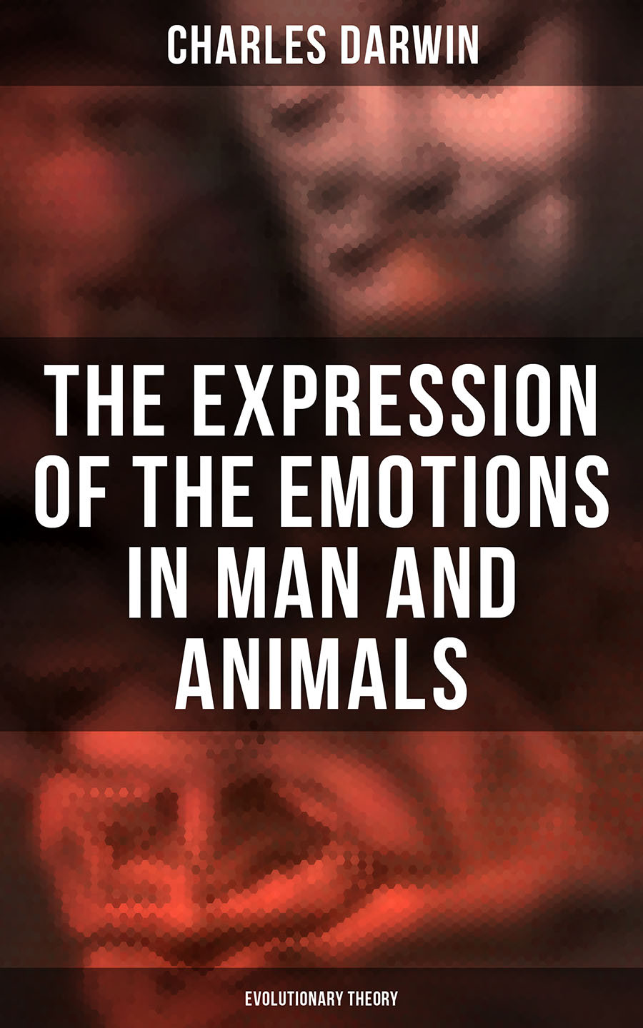 The Expression Of The Emotions In Man And Animals Evolutionary Theory Charles Darwin