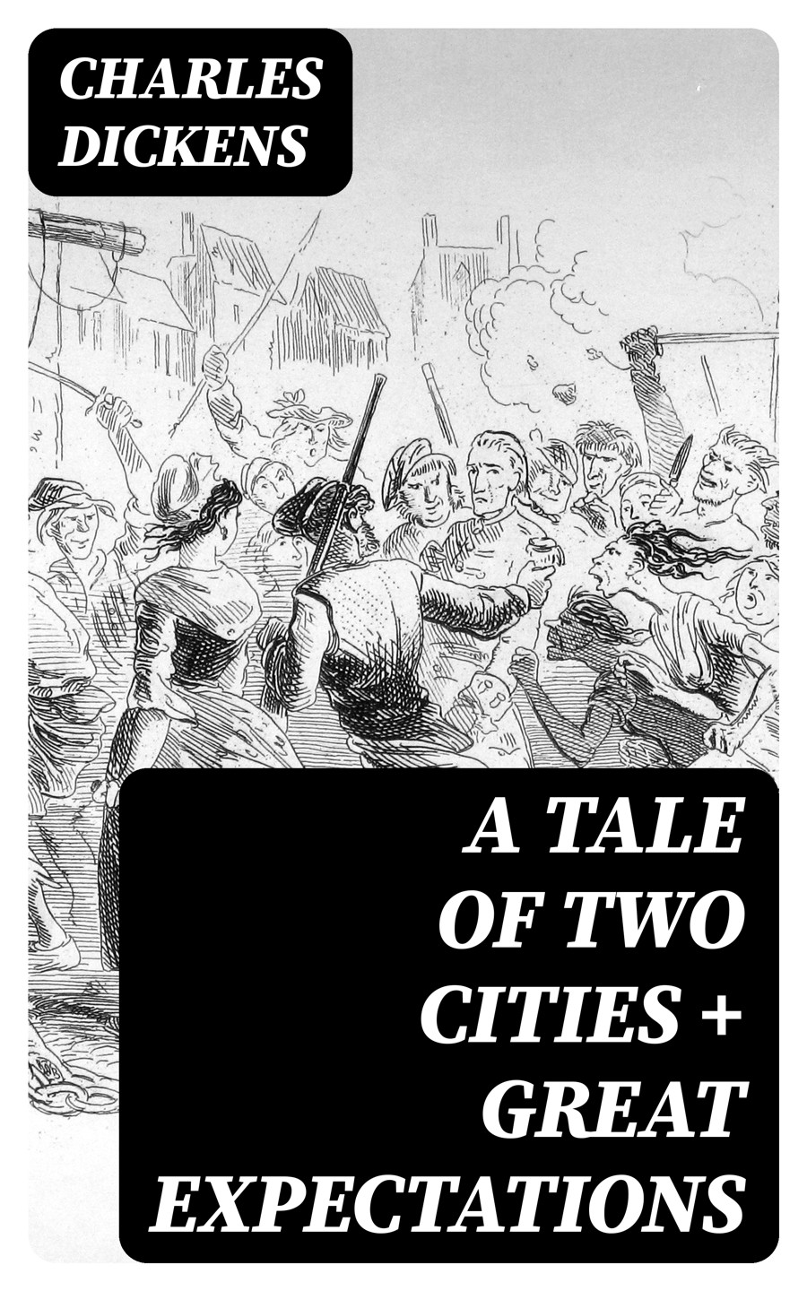 A Tale Of Two Cities Great Expectations 2 Unabridged Classics Charles Dickens