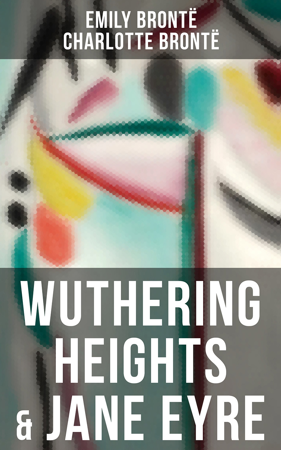 Wuthering Heights Jane Eyre Emily Bront Charlotte Bront