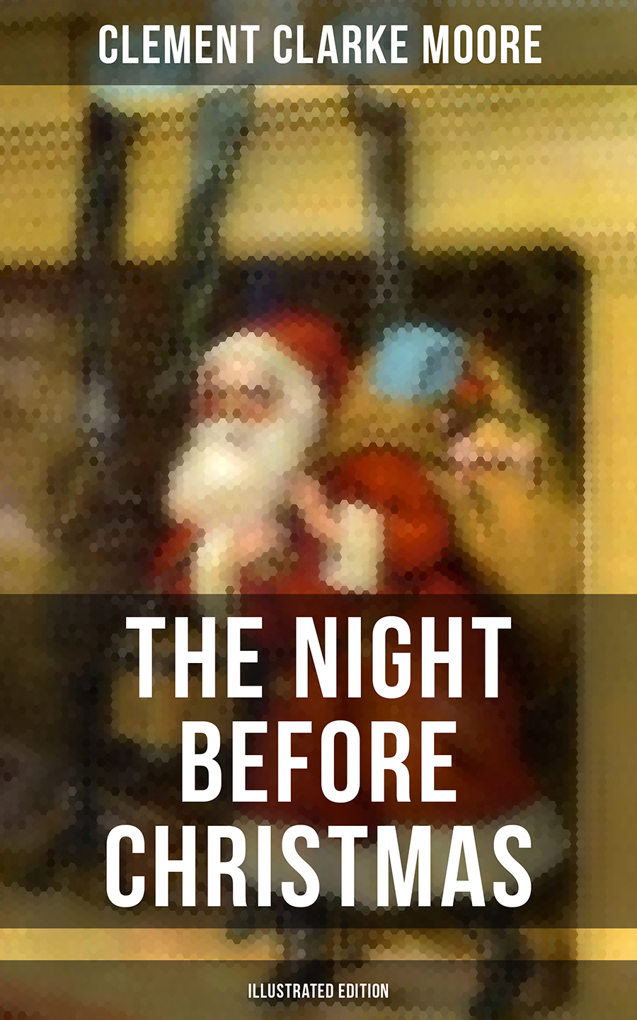 The Night Before Christmas Illustrated Edition Clement Clarke Moore