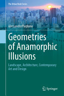 Geometries Of Anamorphic Illusions Landscape Architecture Contemporary Art And Design Alessandra Pagliano