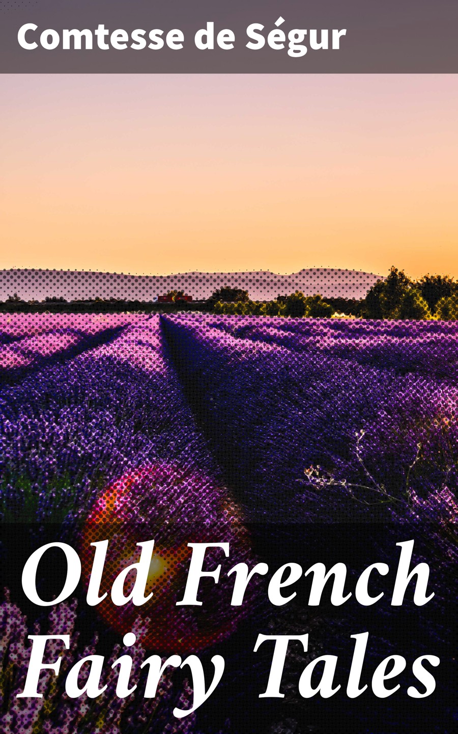 Old French Fairy Tales Comtesse De Sgur