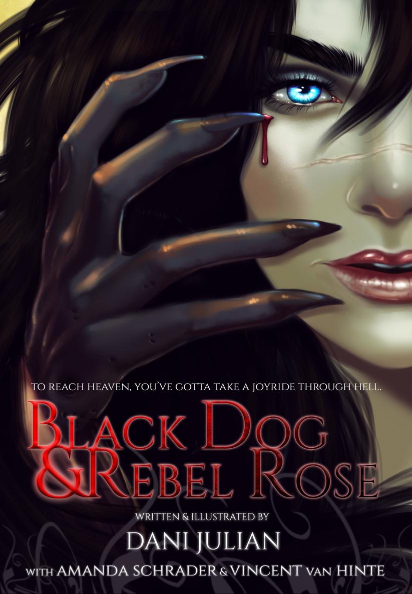 Black Dog And Rebel Rose A Love Story Dani Julian Amanda Schrader