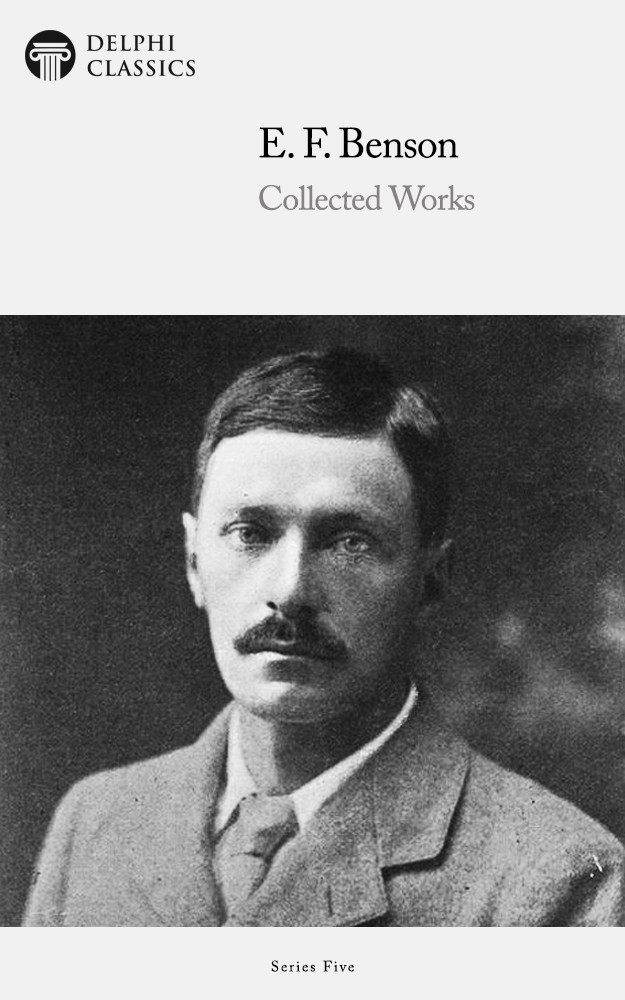 Collected Works Of E F Benson Us E F Benson