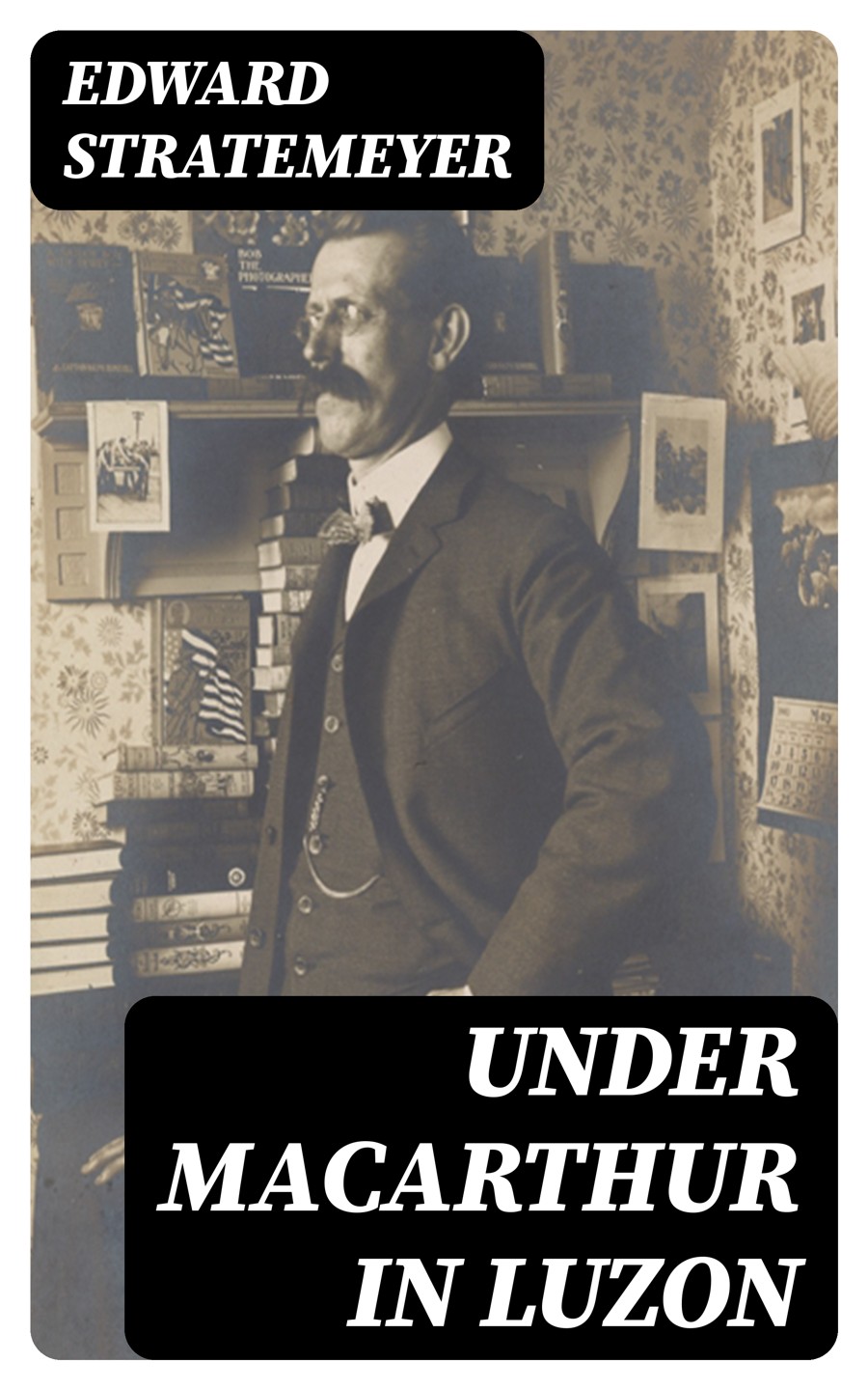 Under Macarthur In Luzon Edward Stratemeyer