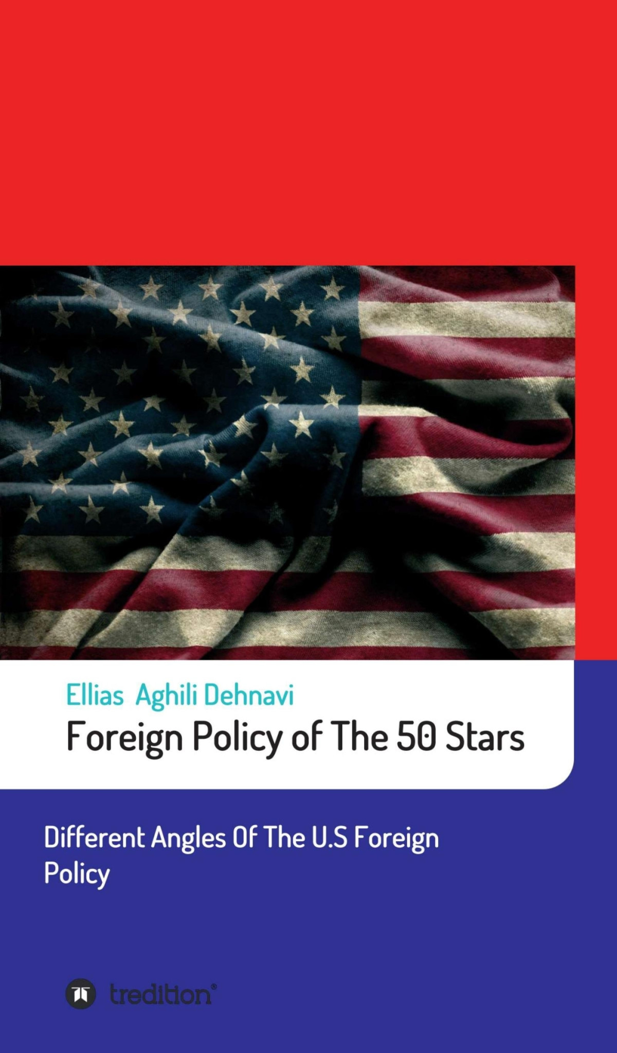 Foreign Policy Of The 50 Stars Ellias Aghili Dehnavi