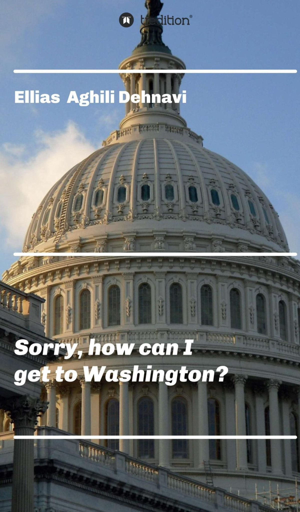 Sorry How Can I Get To Washington Ellias Aghili Dehnavi
