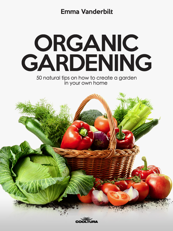 Organic Gardening 1st Edition Emma Vanderbilt