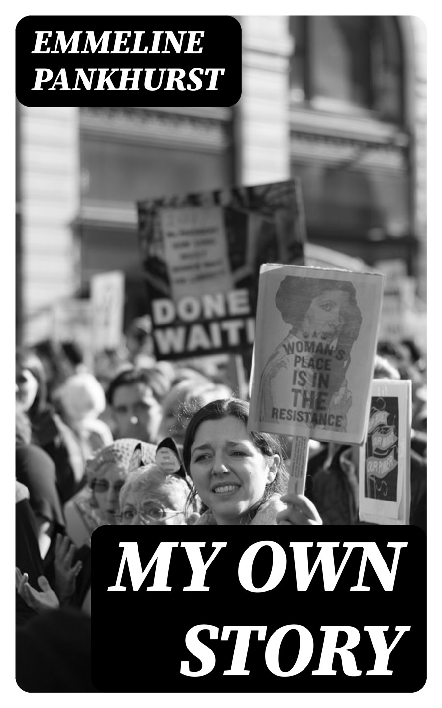 My Own Story Emmeline Pankhurst