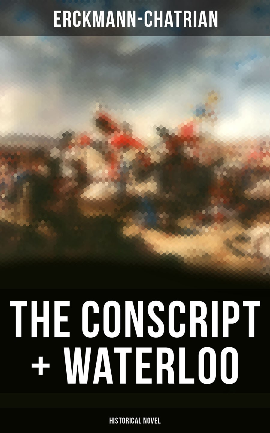 The Conscript Waterloo Historical Novel Erckmannchatrian