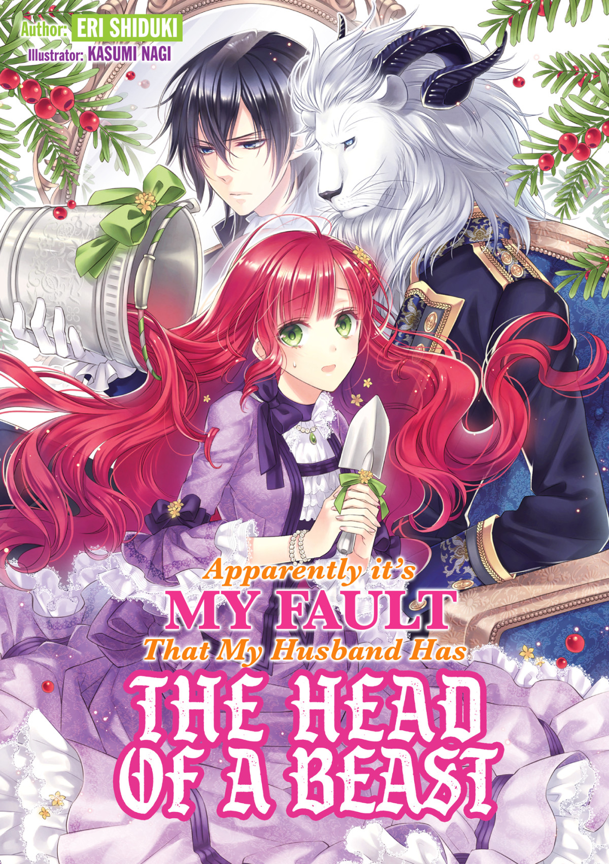 Apparently Its My Fault That My Husband Has The Head Of A Beast Volume 1 Eri Shiduki