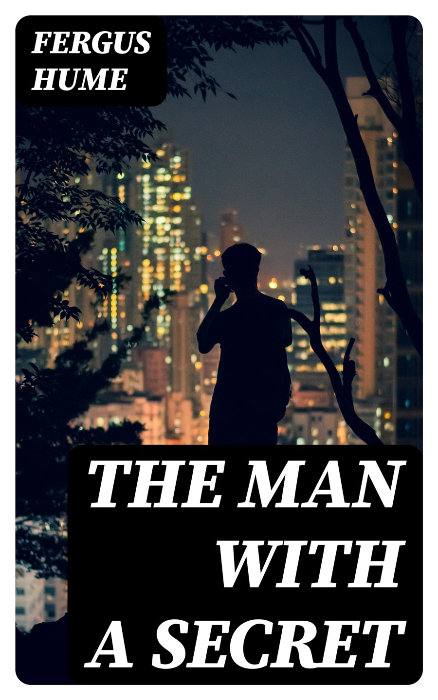 The Man With A Secret Fergus Hume