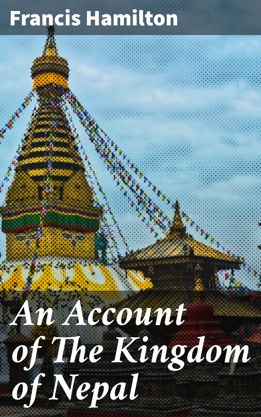 An Account Of The Kingdom Of Nepal Francis Hamilton