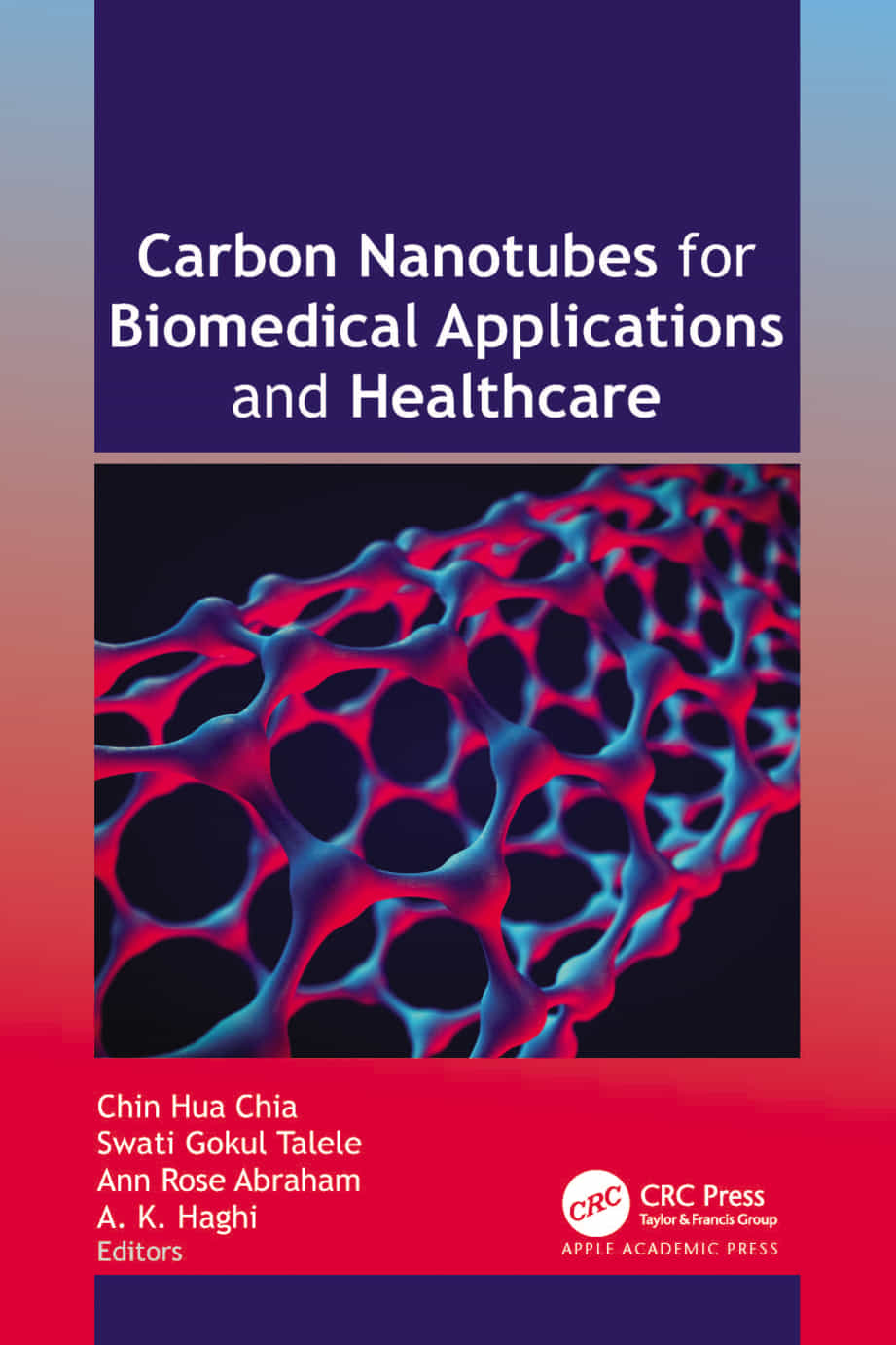 Carbon Nanotubes For Biomedical Applications And Healthcare Chin Hua Chia Phd