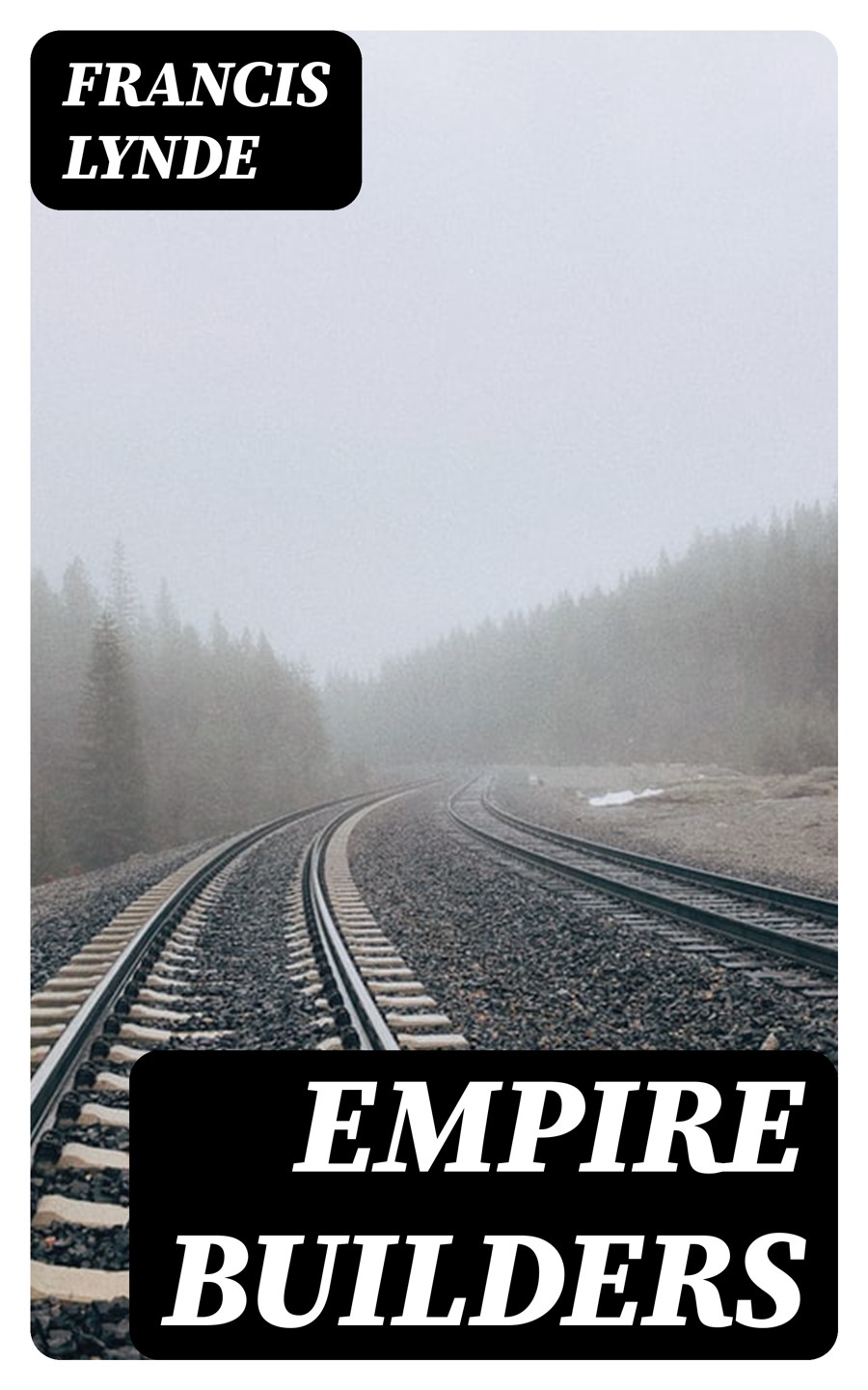 Empire Builders Francis Lynde