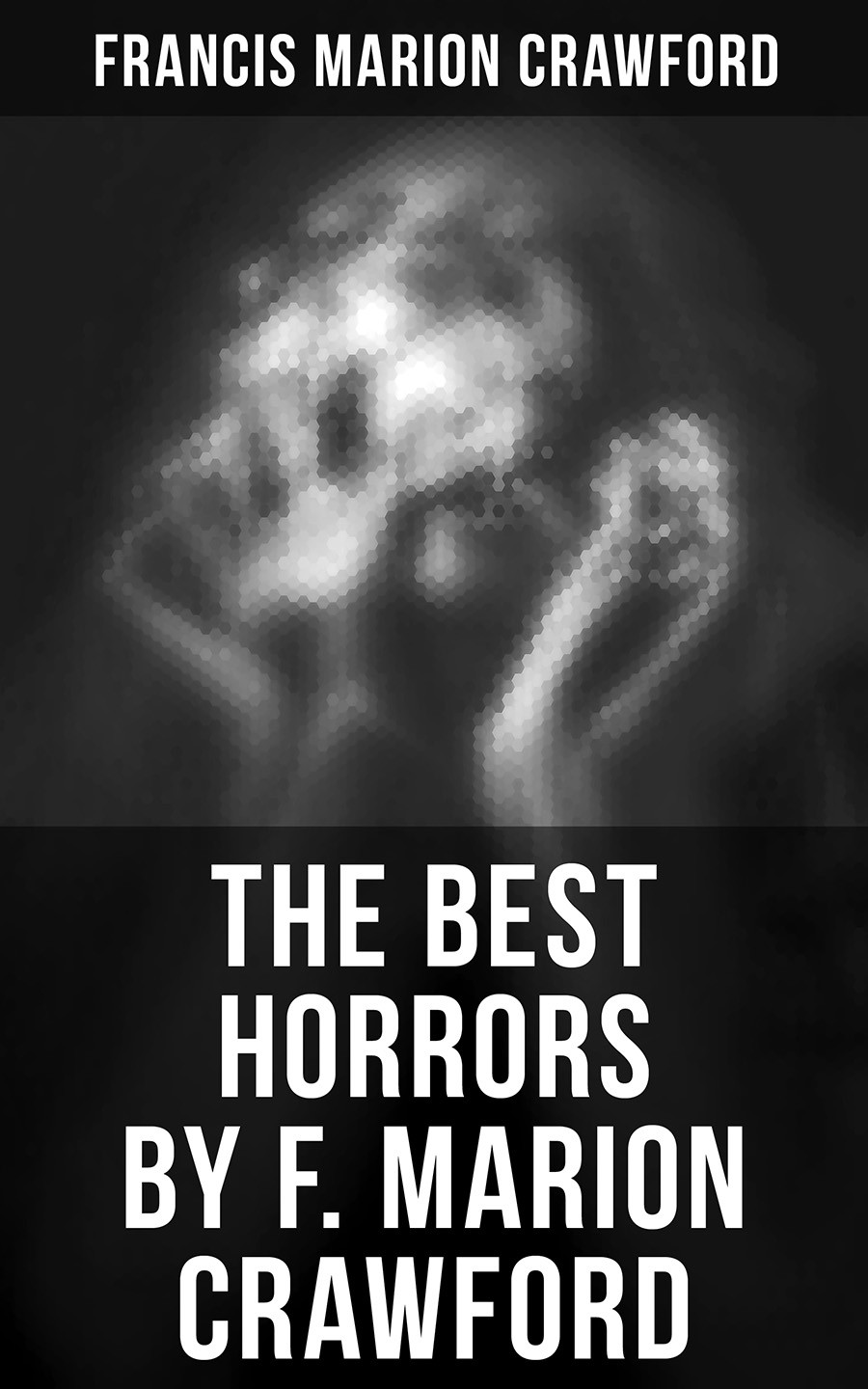 The Best Horrors By F Marion Crawford Francis Marion Crawford