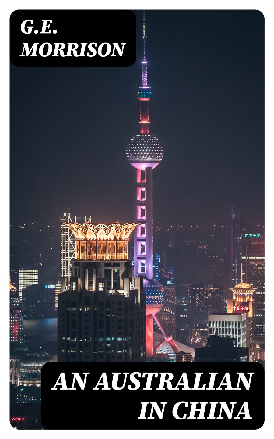 An Australian In China Ge Morrison