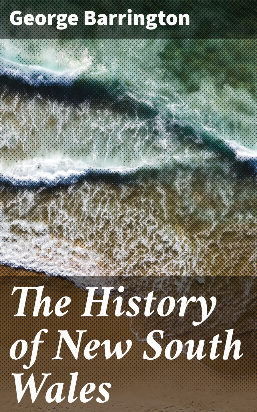 The History Of New South Wales 2nd Edition George Barrington