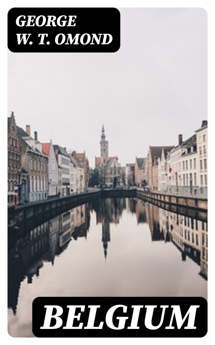 Belgium George W T Omond