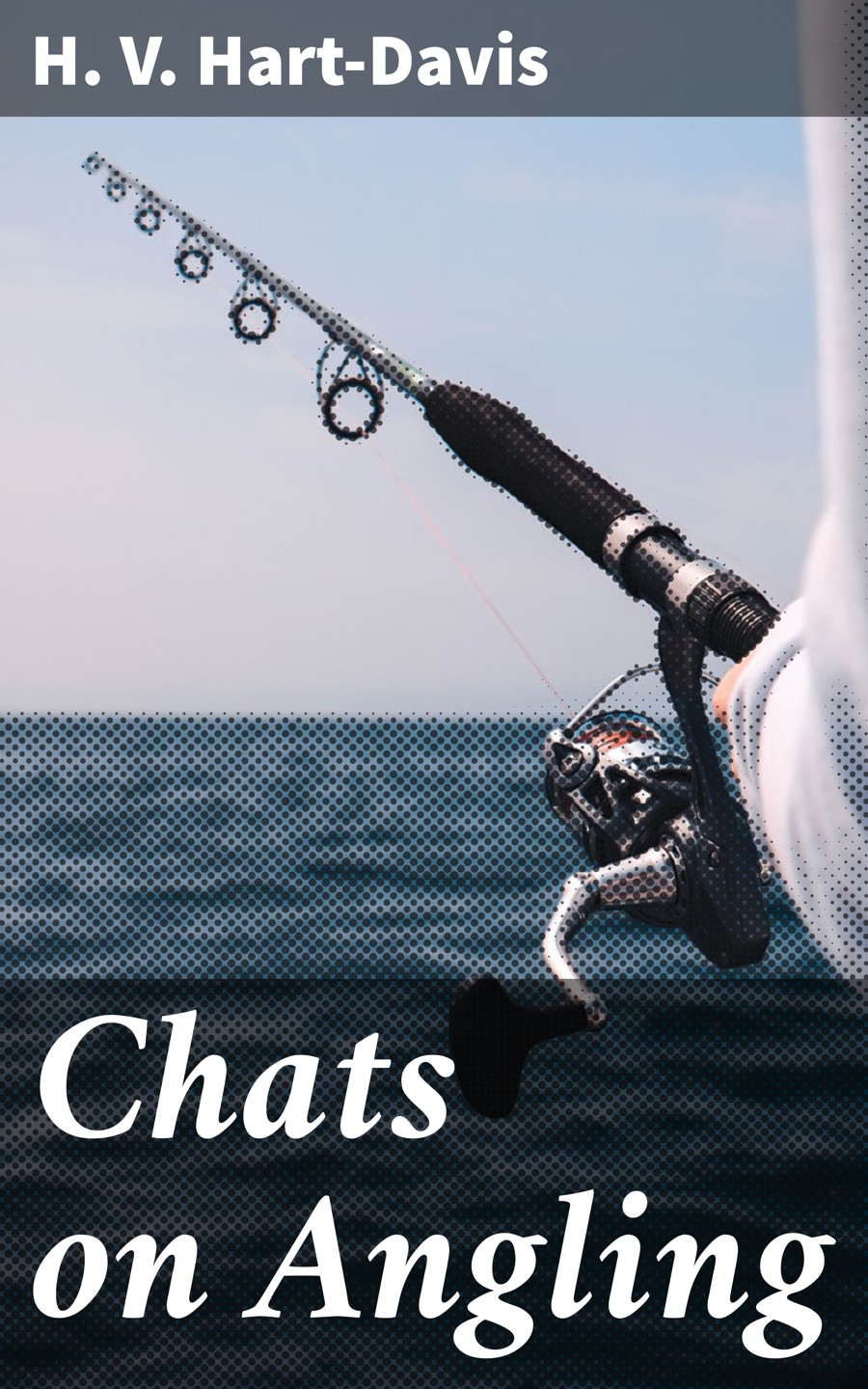 Chats On Angling H V Hartdavis