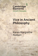 Vice In Ancient Philosophy Karen Margrethe Nielsen