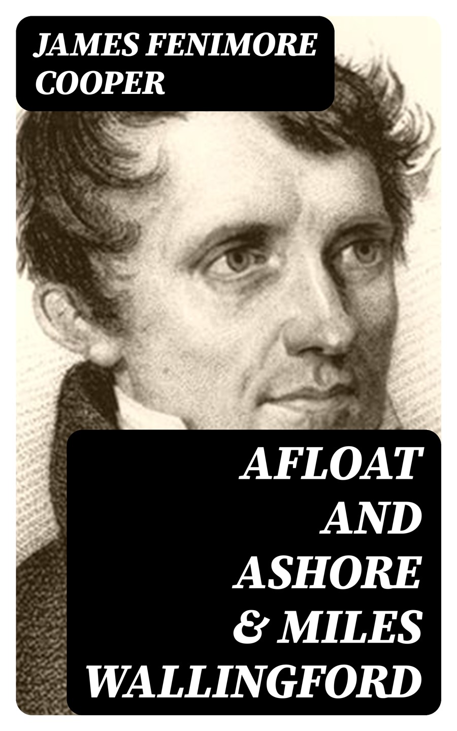 Afloat And Ashore Miles Wallingford James Fenimore Cooper