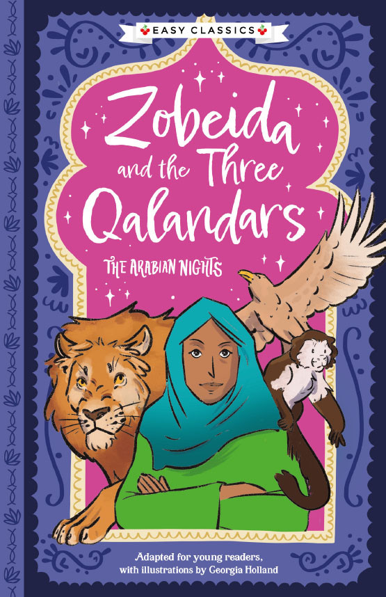The Arabian Nights Childrens Collection Zobeida And The Three Qalandars Georgia Holland