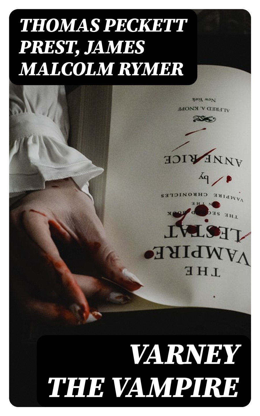 Varney The Vampire Thomas Peckett Prest James Malcolm Rymer