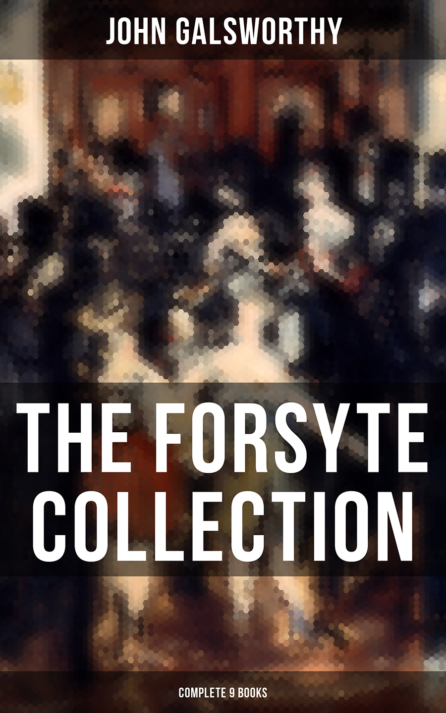 The Forsyte Collection Complete 9 Books John Galsworthy