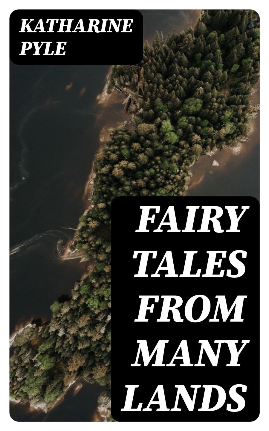 Fairy Tales From Many Lands Katharine Pyle